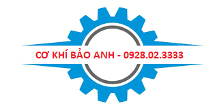 Cơ Khí Bảo Anh - Nhận Gia công Cơ Khí Hà Nội uy tín