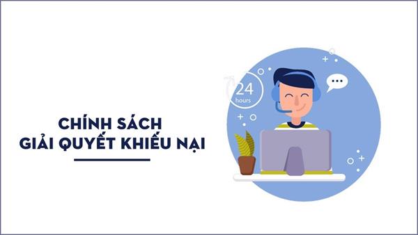 Chính sách xử lí khiếu nại